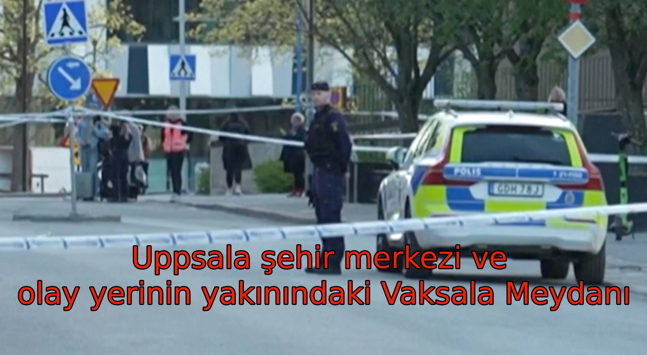upsala-sehir-merkezi-olay-yeri Uppsala şehir merkezi ve olay yerinin yakınındaki Vaksala Meydanı